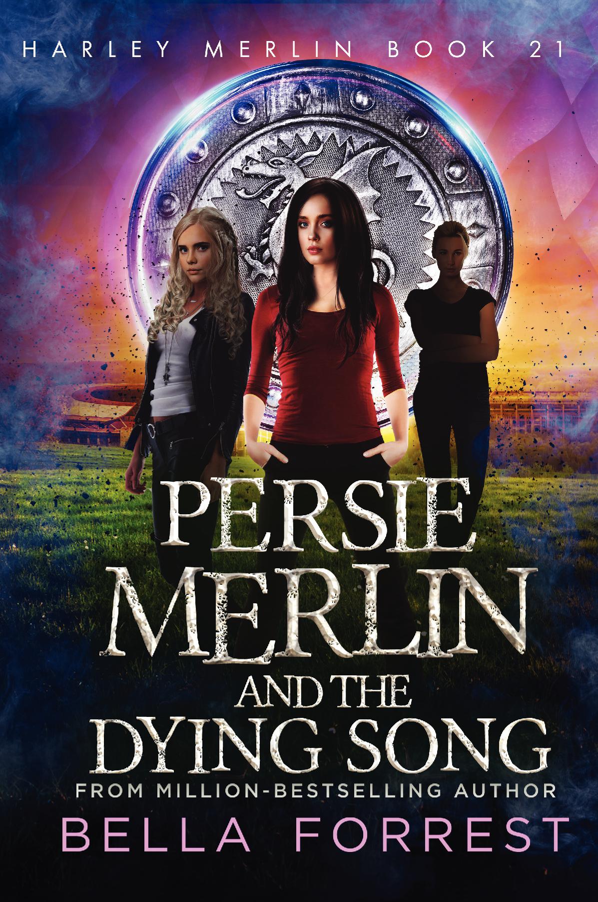 Harley Merlin 21: Persie Merlin and the Dying Song