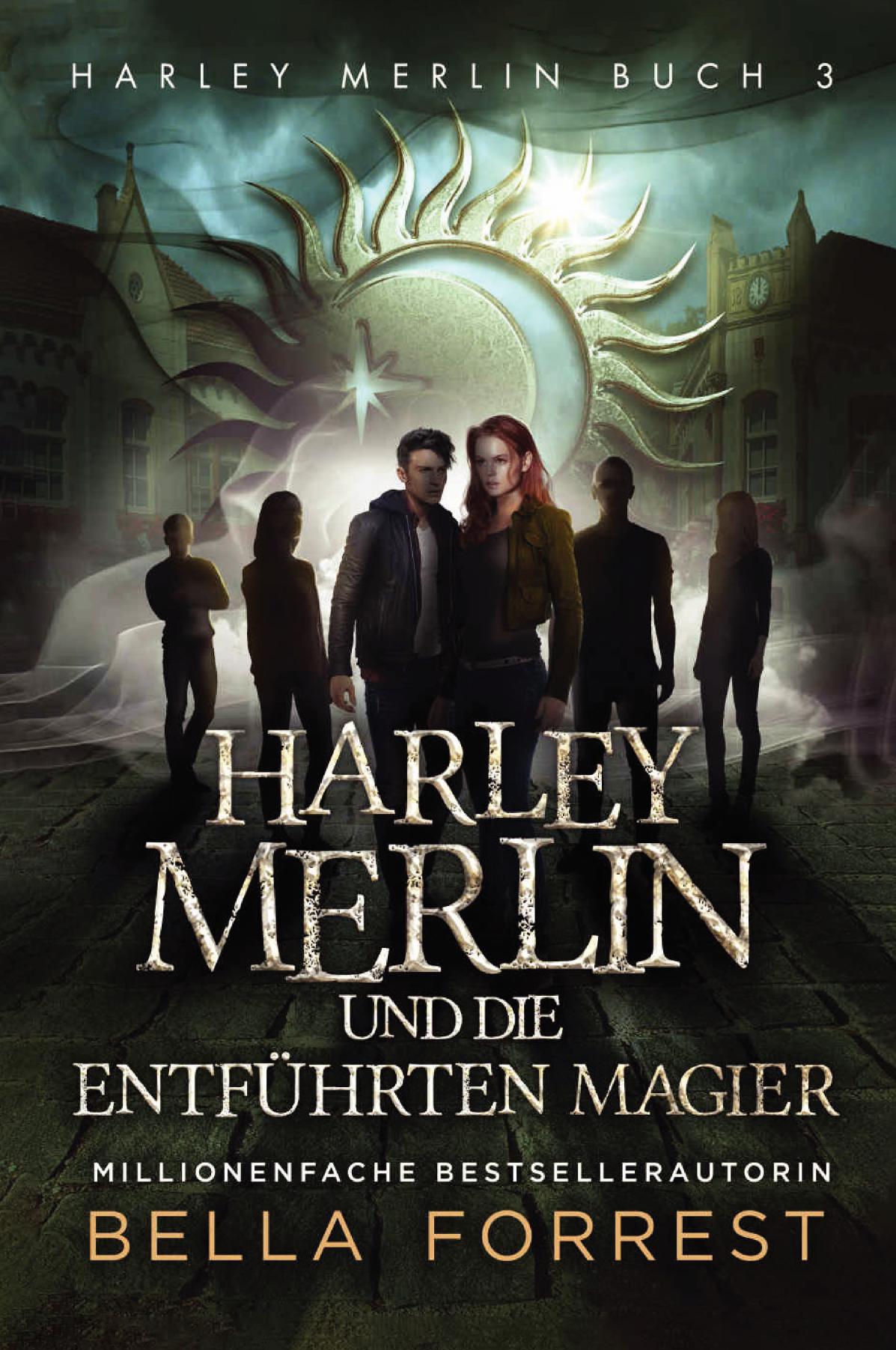 Harley Merlin 3: Harley Merlin and the Stolen Magicals