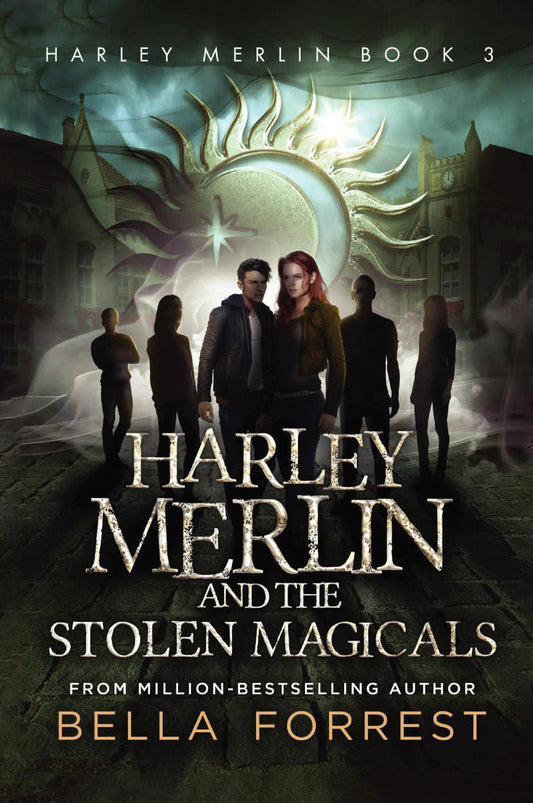 Harley Merlin 3: Harley Merlin and the Stolen Magicals